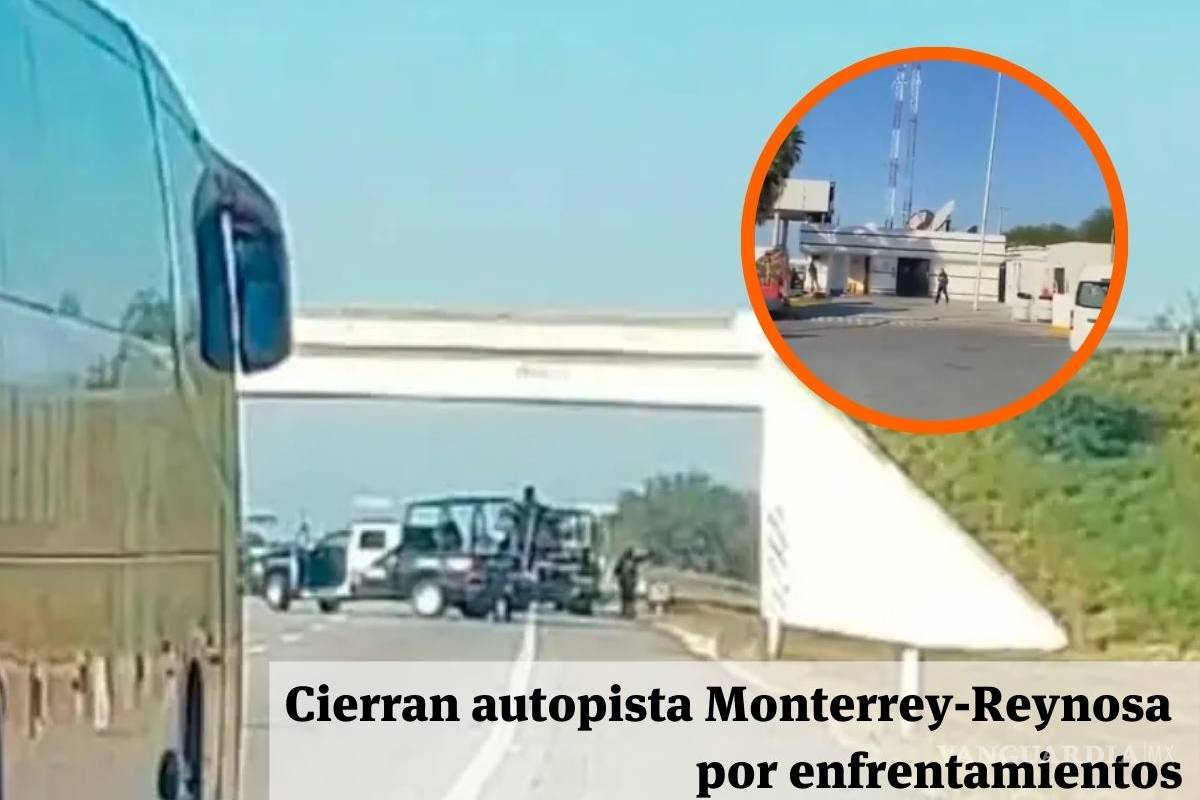 Cierran autopista Monterrey-Reynosa; automovilistas reportan enfrentamiento en caseta de General Bravo (VIDEO)