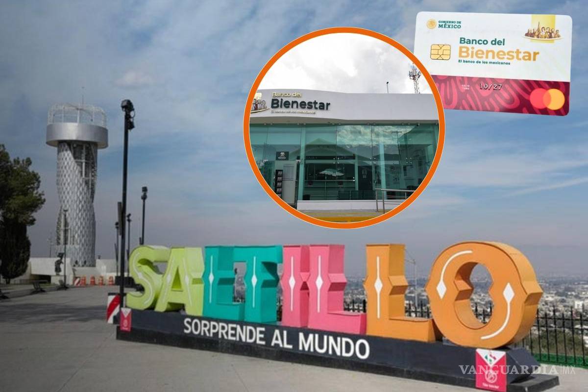Bancos del Bienestar en Saltillo: ¿Dónde se ubican los cajeros y cuál es su horario?