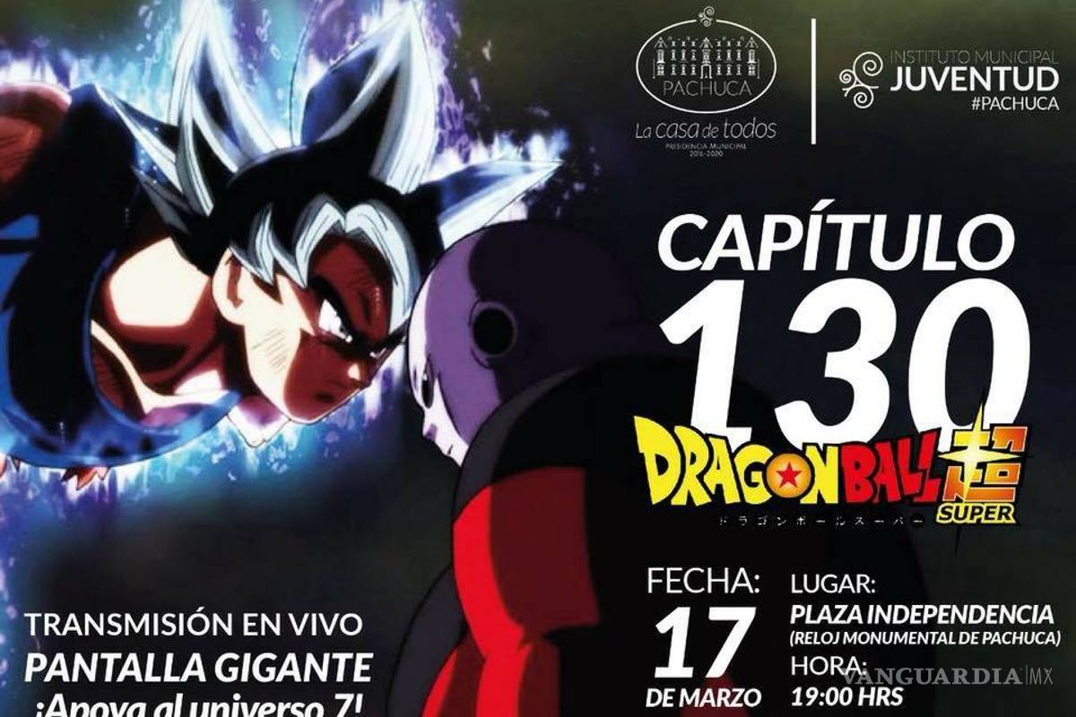 "Dragon Ball Súper" se podrá ver en Plaza Independencia de Pachuca