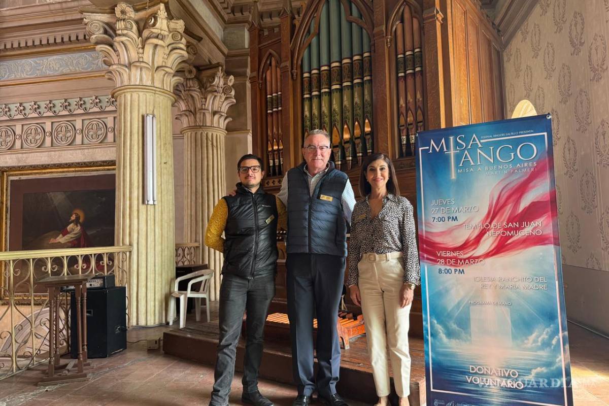 Ofrecerán ‘Misa Tango’ en Saltillo a beneficio del órgano del templo de San Juan Nepomuceno