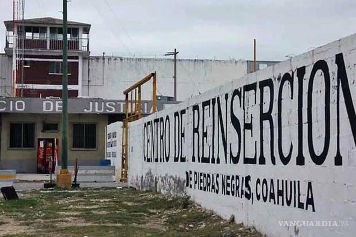 Crimen organizado rentó instalaciones del CERESO de Piedras Negras