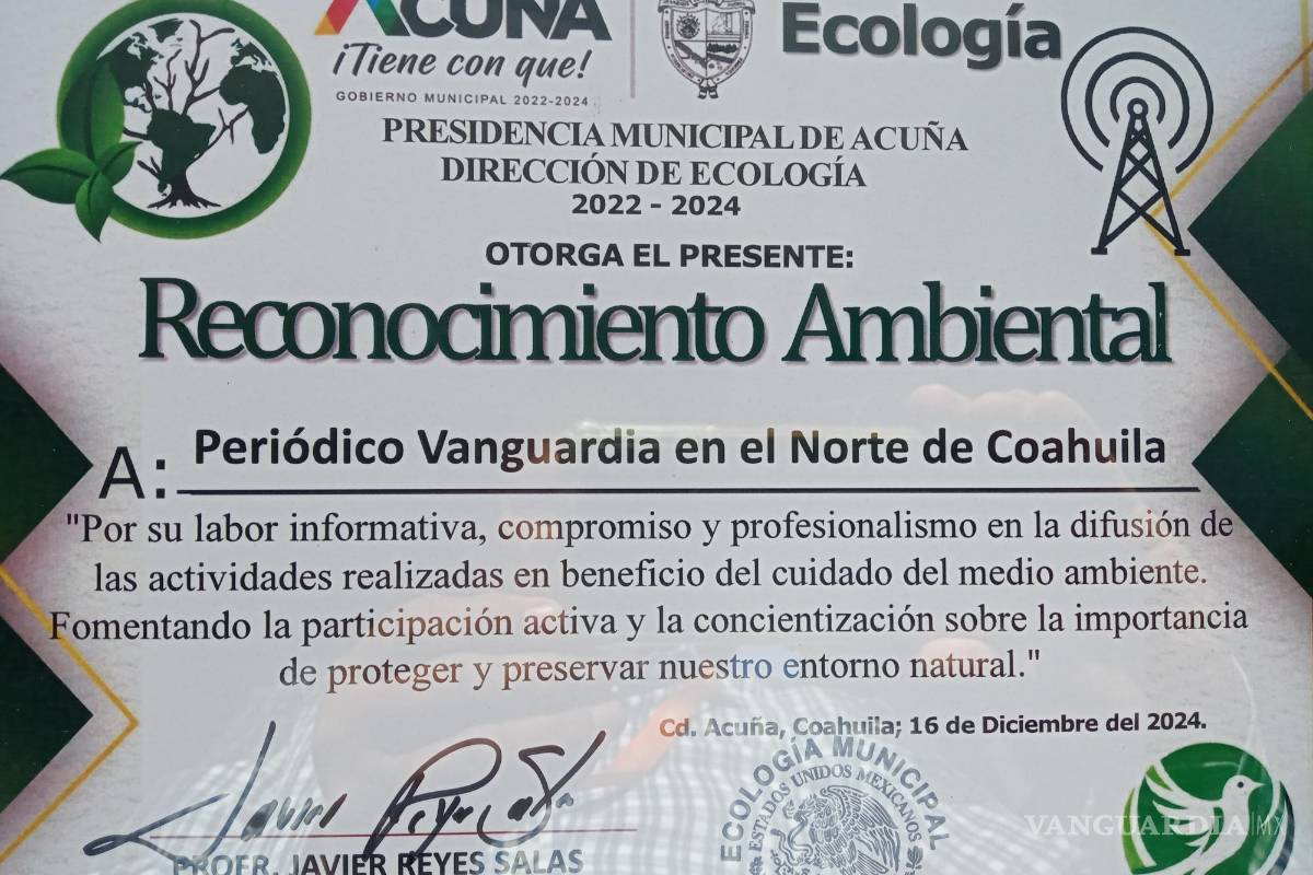 Municipio de Acuña reconoce a VANGUARDIA por su conciencia ambiental