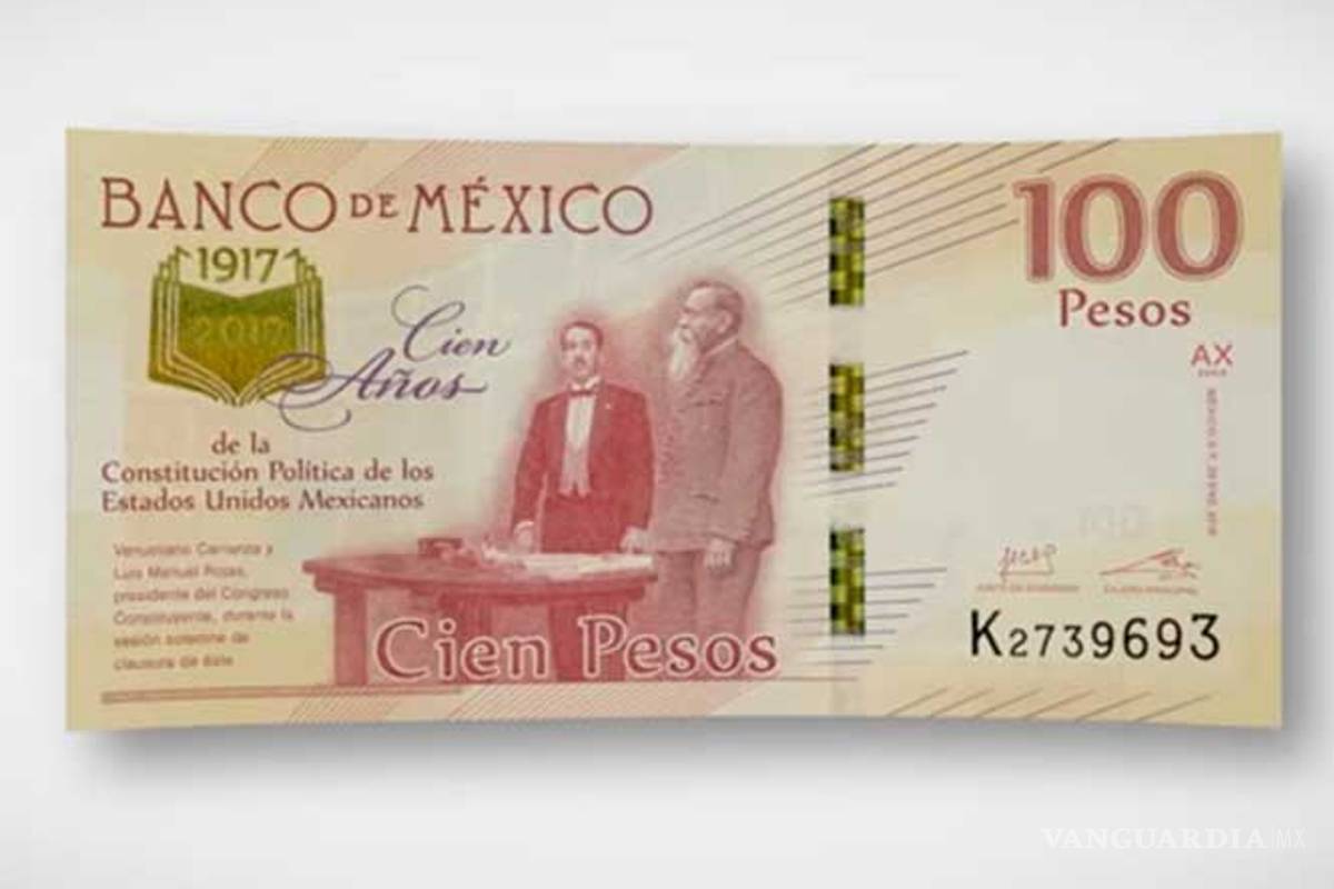 Nuevo billete de 100 pesos resalta la figura del coahuilense Venustiano Carranza