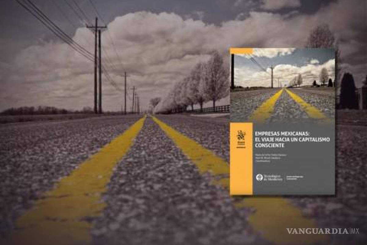Presentan libro ‘Empresas Mexicanas: El Viaje Hacia el Capitalismo Consciente’