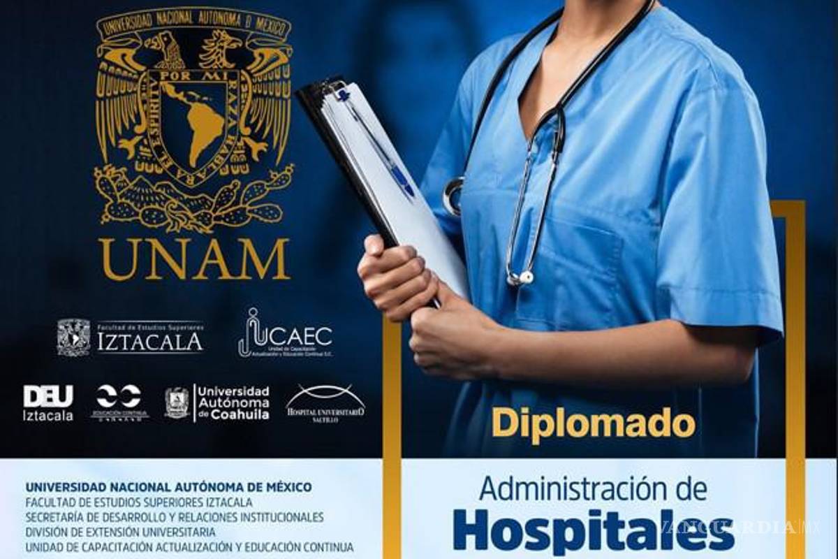 En coordinación con la UNAM, la UAdeC impartirá diplomado sobre ‘Administración de hospitales’