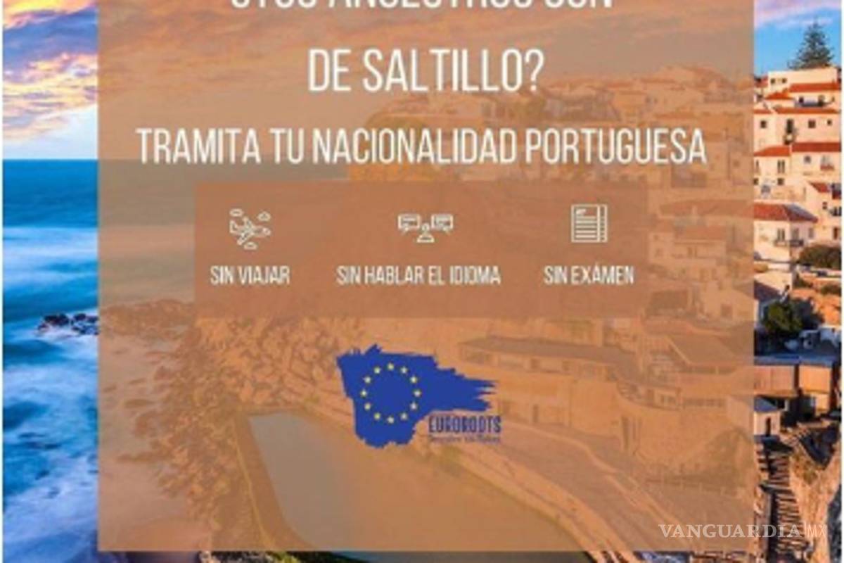 Saltillenses con origen sefardí podrían ser ciudadanos portugueses
