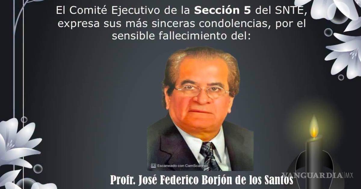 Luto en el magisterio de Coahuila; fallece el profesor José Federico Borjón, formador de generaciones de docentes