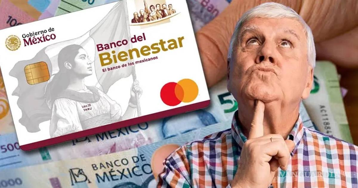 Pensión del Bienestar... ¿Cómo saber si ya me llegó el pago?
