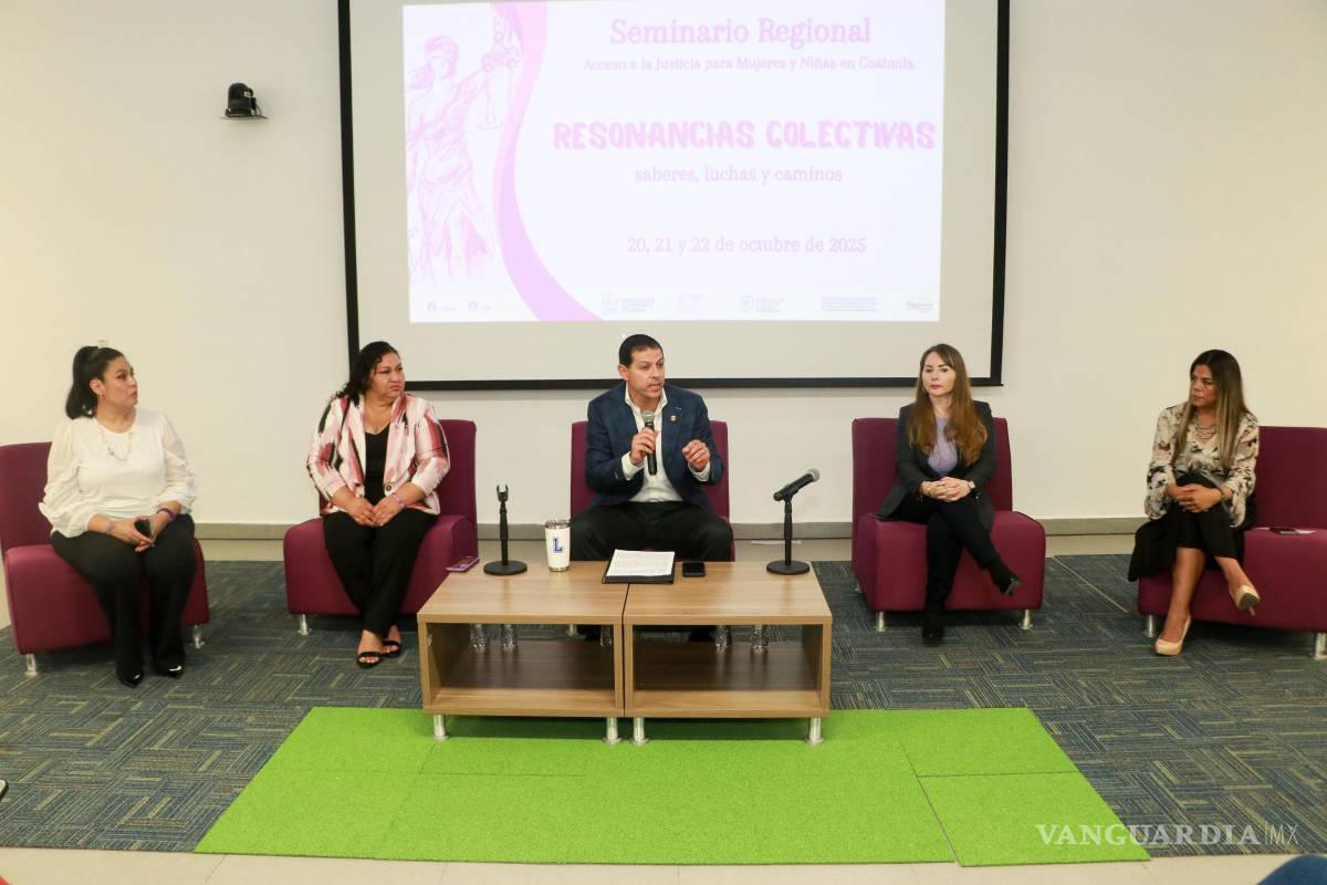 Inaugura UAdeC Seminario Regional ‘Acceso a la Justicia para Mujeres y Niñas’