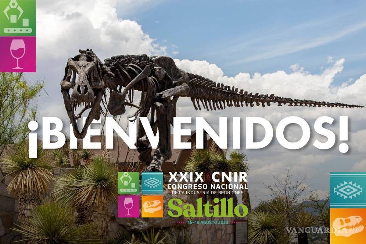 Buscará Saltillo enamorar al turismo de reuniones con el CNIR 2023