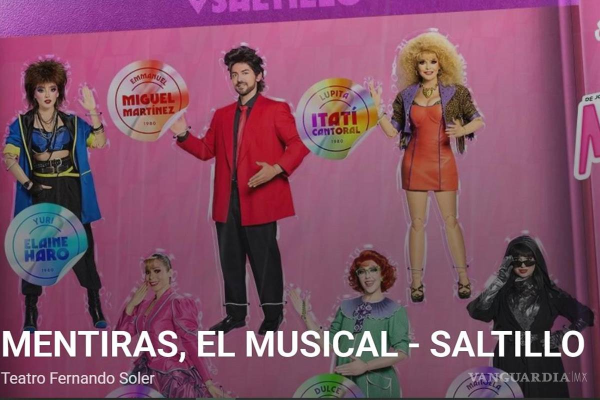 $!¡A cantar los hits de los 80! Llegará Itatí Cantoral a Saltillo con ‘Mentiras, El Musical’
