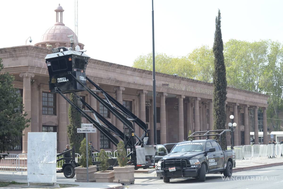 Desde ayer blindan congreso de Coahuila por toma de protesta de Riquelme