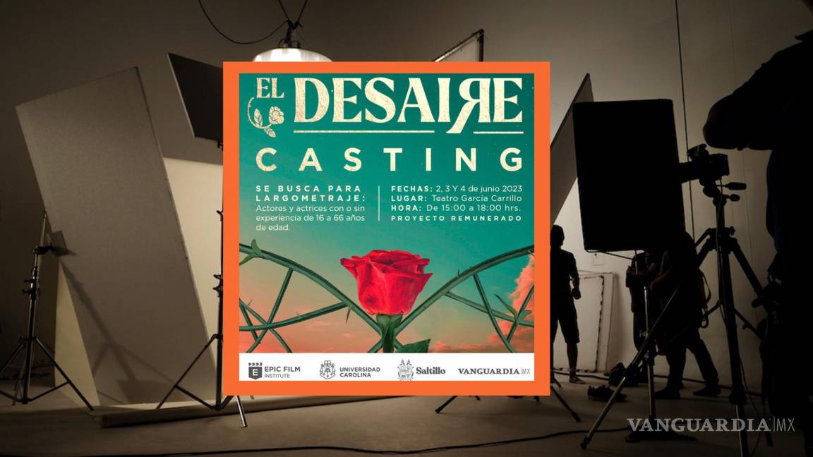 ¡Tu momento ha llegado! Habrá casting para película ‘El Desaire’ coproducción de Vanguardia y Epic Film Institute