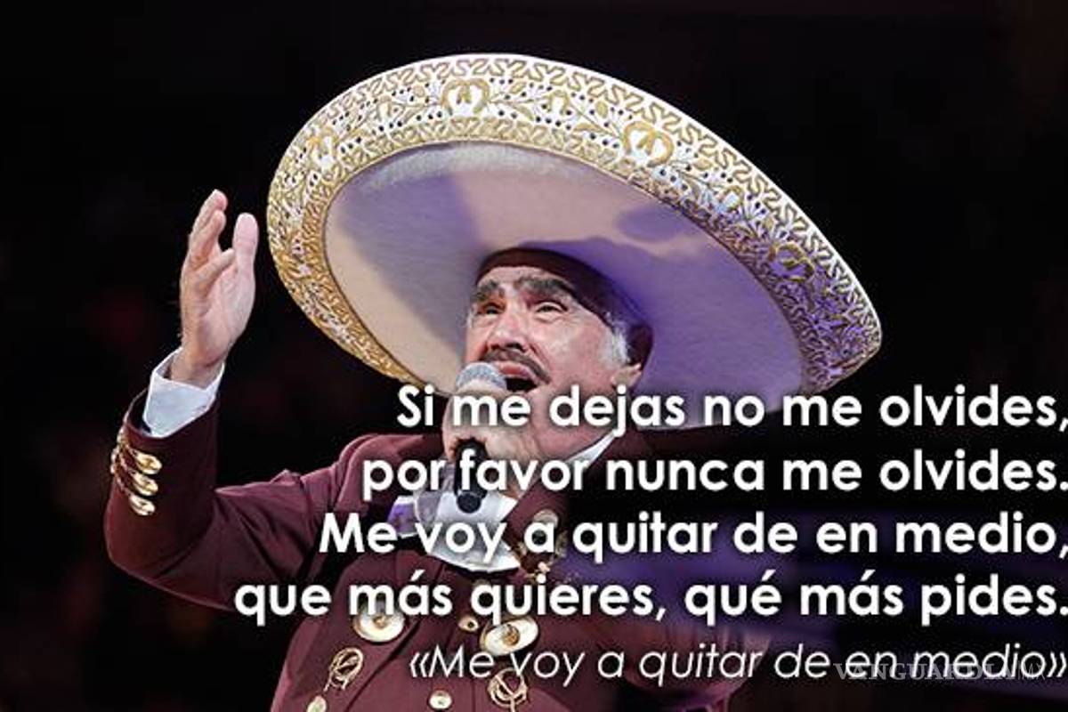 $!"Sigo siendo el rey" y otras 14 frases con las que recordaremos a Vicente Fernández
