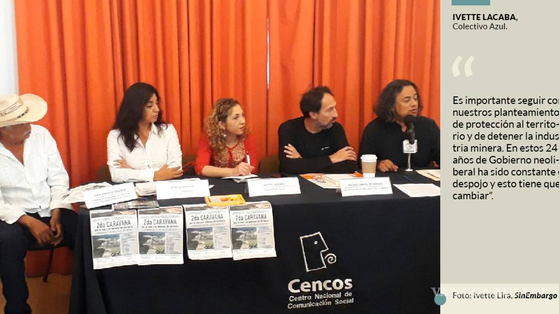 $!Gobierno le tolera a las mineras 24 años de despojo y abuso contra mexicanos: ONGs