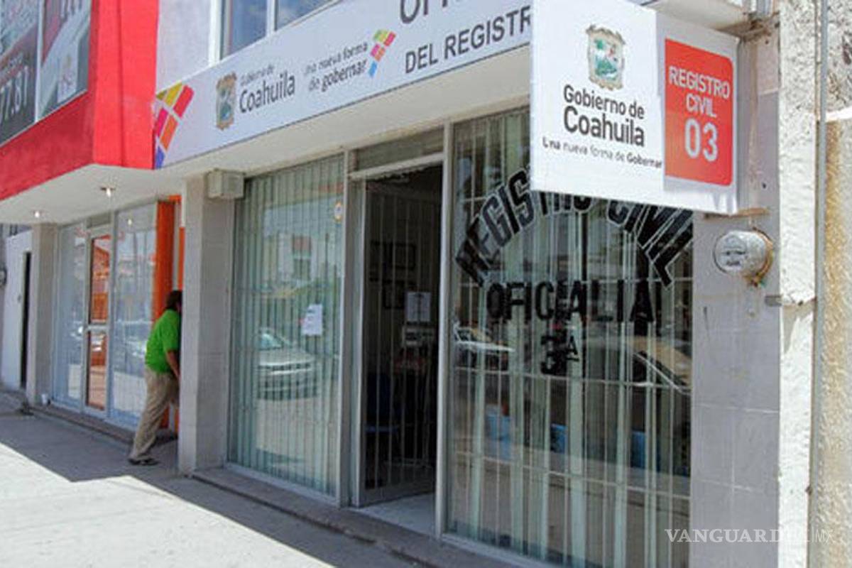 Por anomalías, cierran cuatro oficinas del Registro Civil en Coahuila