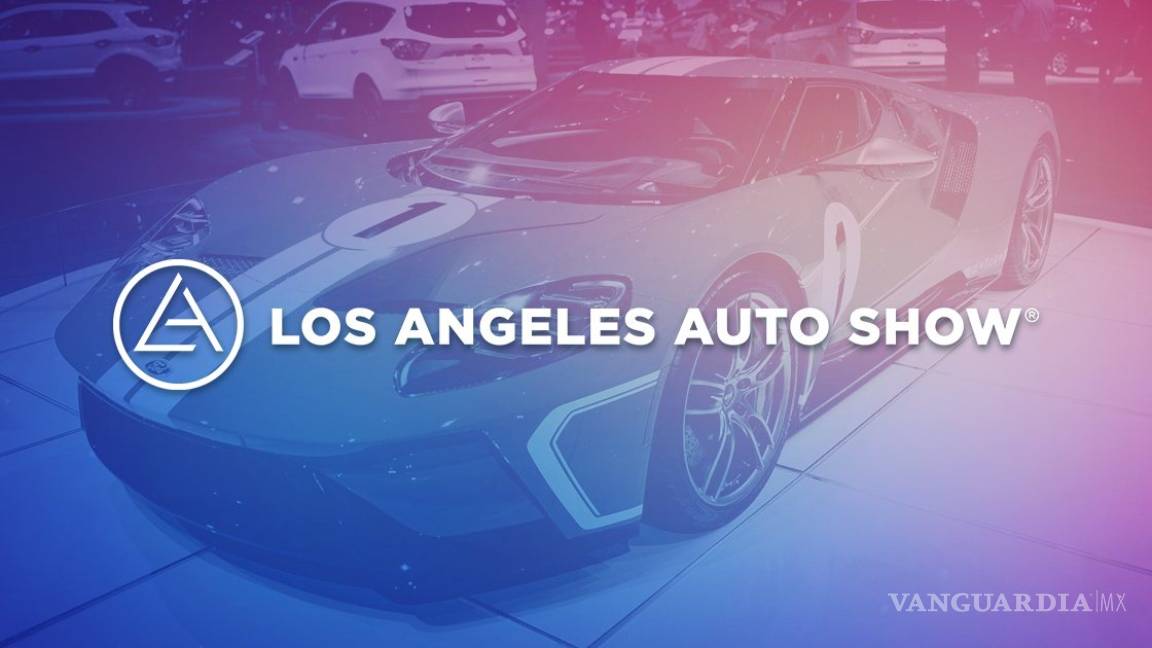 Auto Show de Los Ángeles arrancará con estreno de 60 modelos