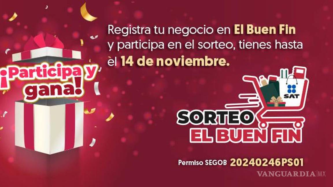 $!Sorteo del Buen Fin 2024: Cuándo es y cómo participar si eres comprador o comerciante