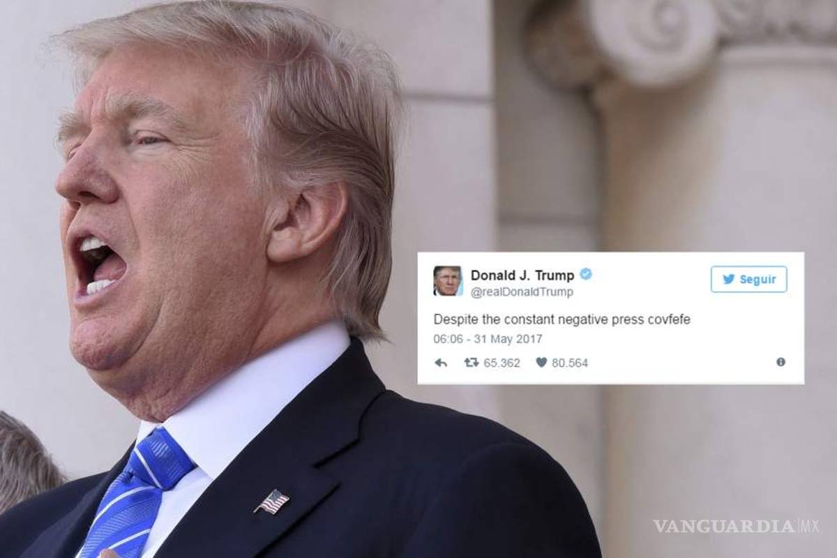 Donald Trump inventa la palabra &quot;covfefe&quot;, y el mundo enloquece