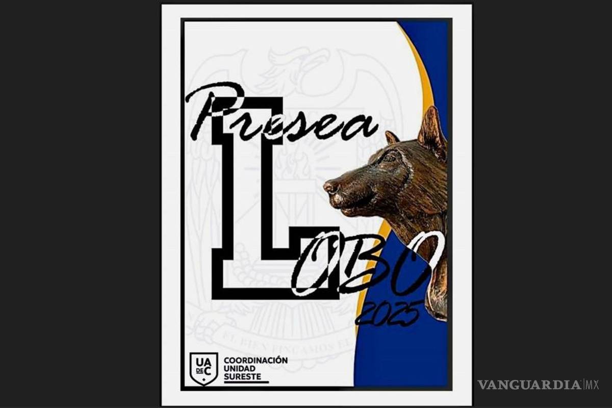 Convoca UAdeC a estudiantes de la Unidad Sureste a postularse para la ‘Presea Lobo’
