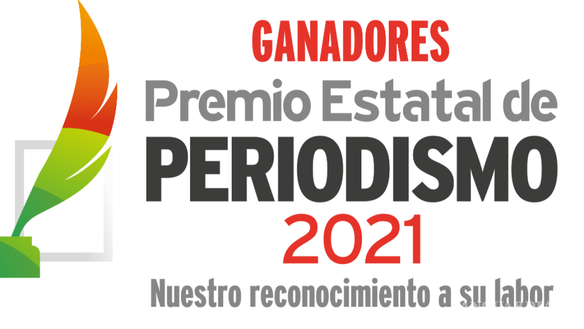 Reconocen con Premio Estatal de Periodismo 2021 a seis colaboradores de Vanguardia