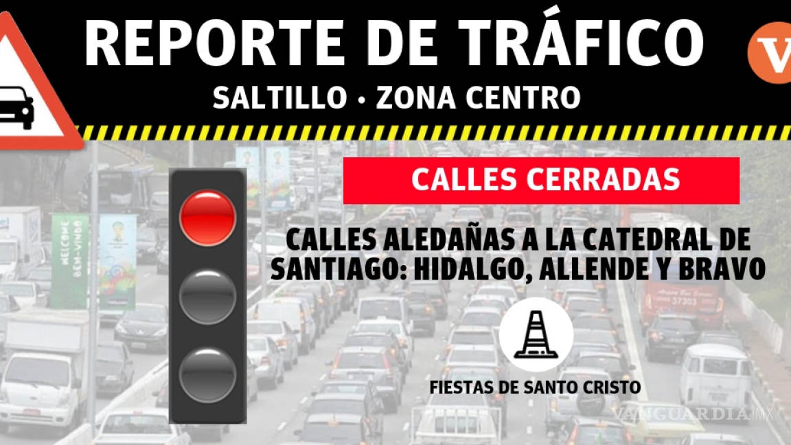 En Saltillo permanecerán cerras estas calles del centro por fiestas de Santo Cristo