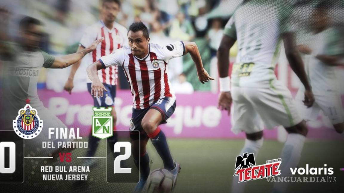Chivas cae ante el Atlético Nacional, en la Súper Copa de Campeones