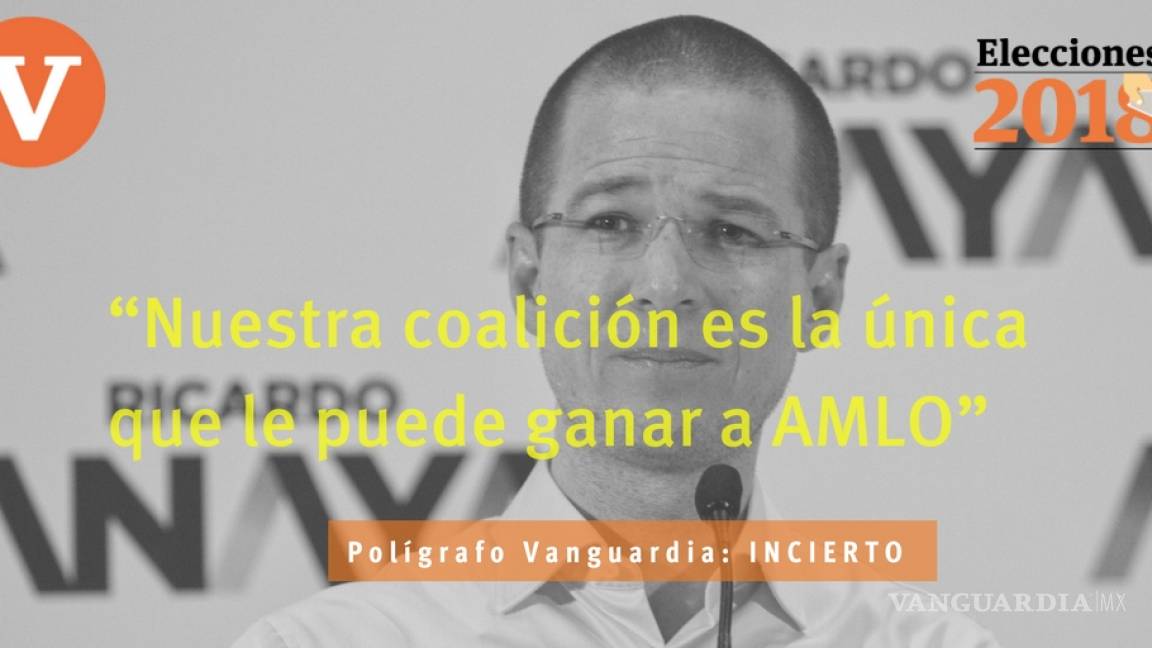 Es incierta la afirmación de Anaya de que su coalición es la única que le puede ganar a López Obrador
