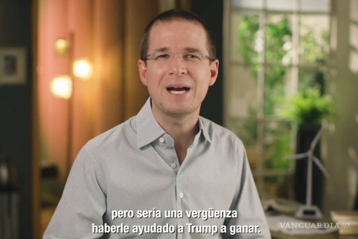 “Sería una vergüenza que AMLO le hubiera ayudado a Trump a ganar”: Anaya