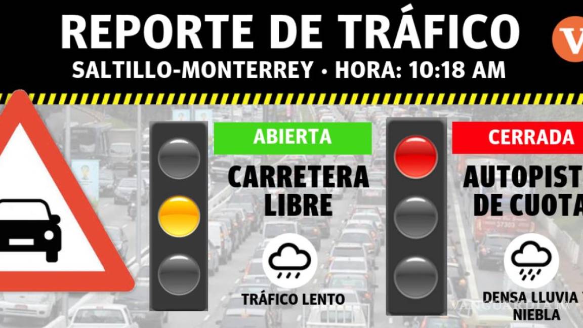 Cierran autopista Saltillo-Monterrey por densa niebla y lluvia