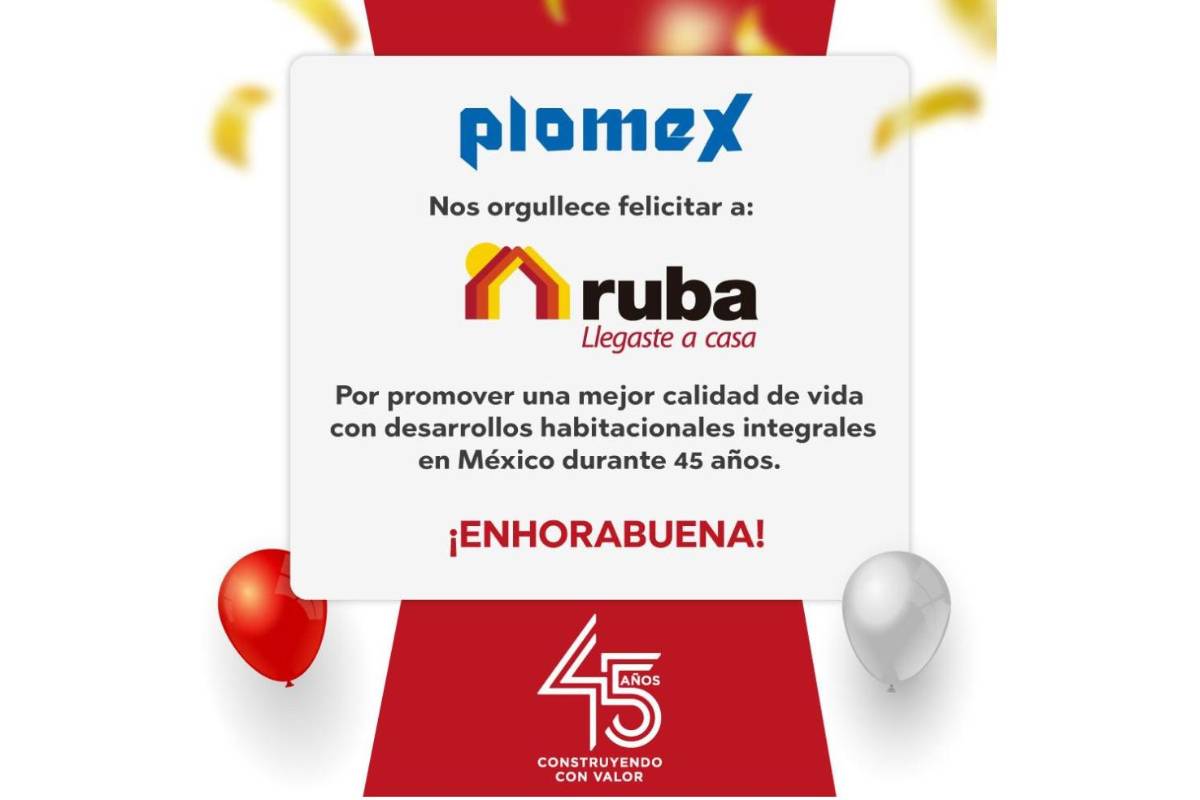 Ruba cumple 45 años marcando el rumbo de la vivienda en México
