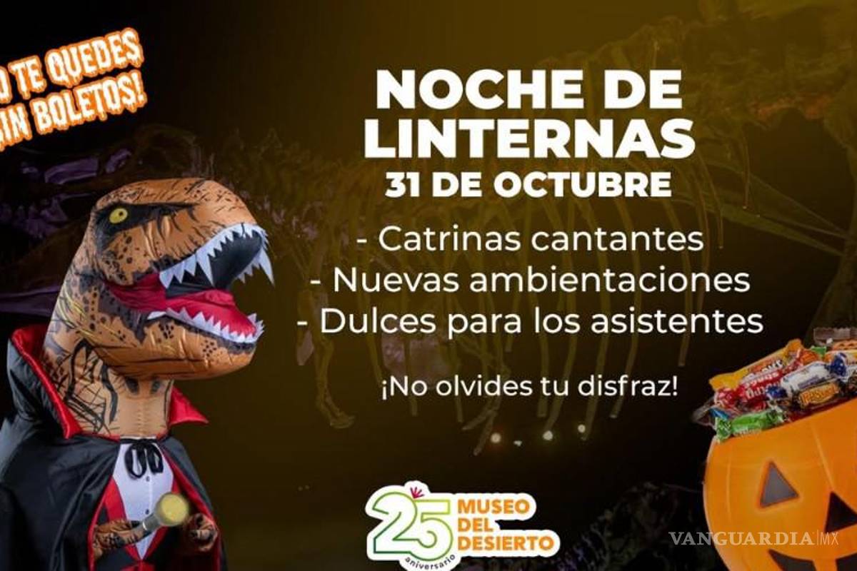 Museo del Desierto de Saltillo anuncia inversión de 5 mdp para renovar ‘Zona Dinos’ y ‘Noche de Linternas’