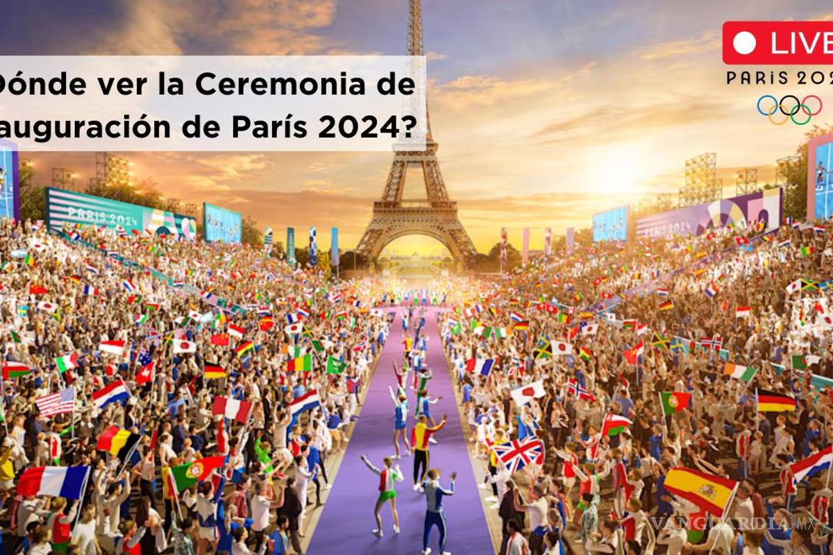 París 2024: ¿Cómo y dónde ver la inauguración de los Juegos Olímpicos?