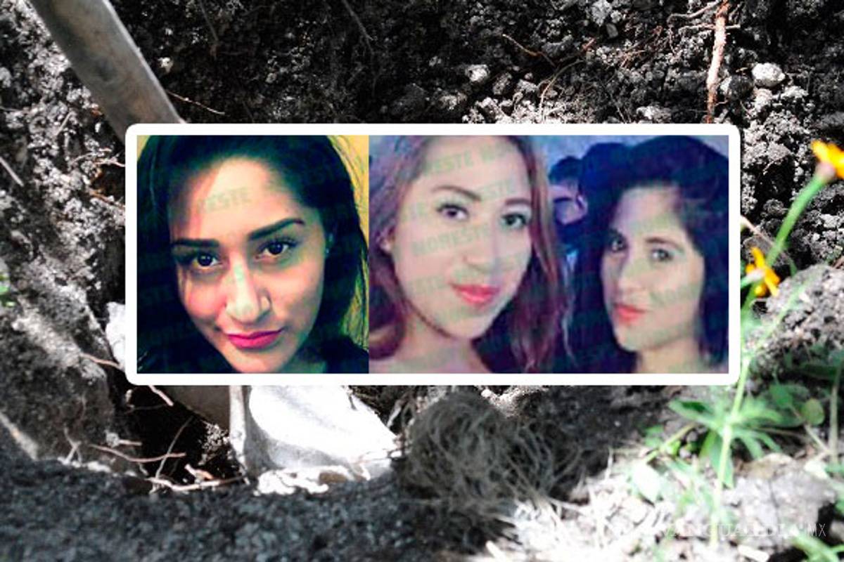 Jovencitas salieron a trabajar como edecanes, las encuentran sepultadas en fosa