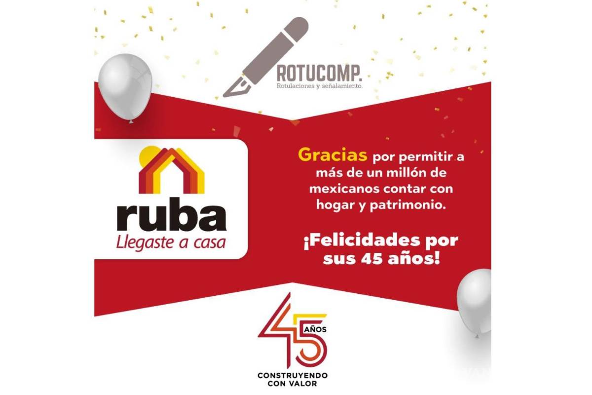 Ruba cumple 45 años marcando el rumbo de la vivienda en México