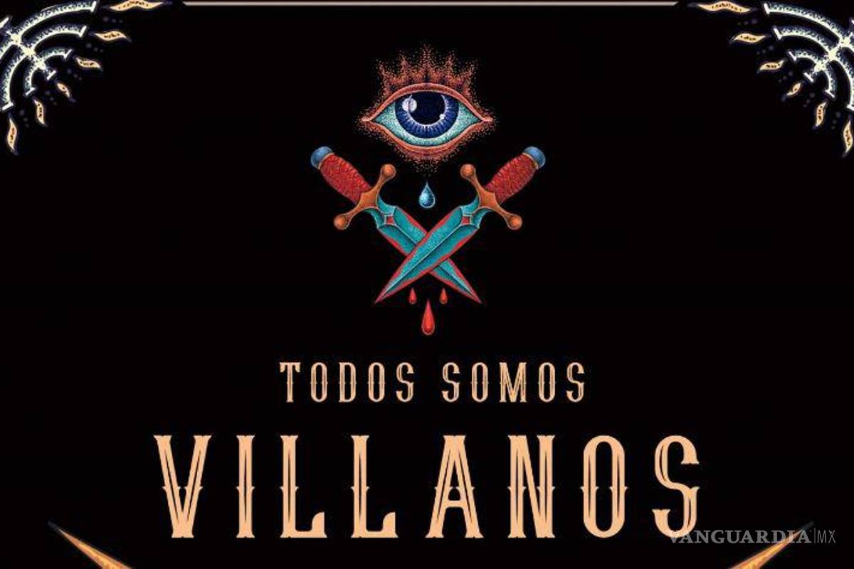Recomendación literaria: ‘Todos Somos Villanos’: el encuentro entre lo narrativo, lo dramático y lo poético