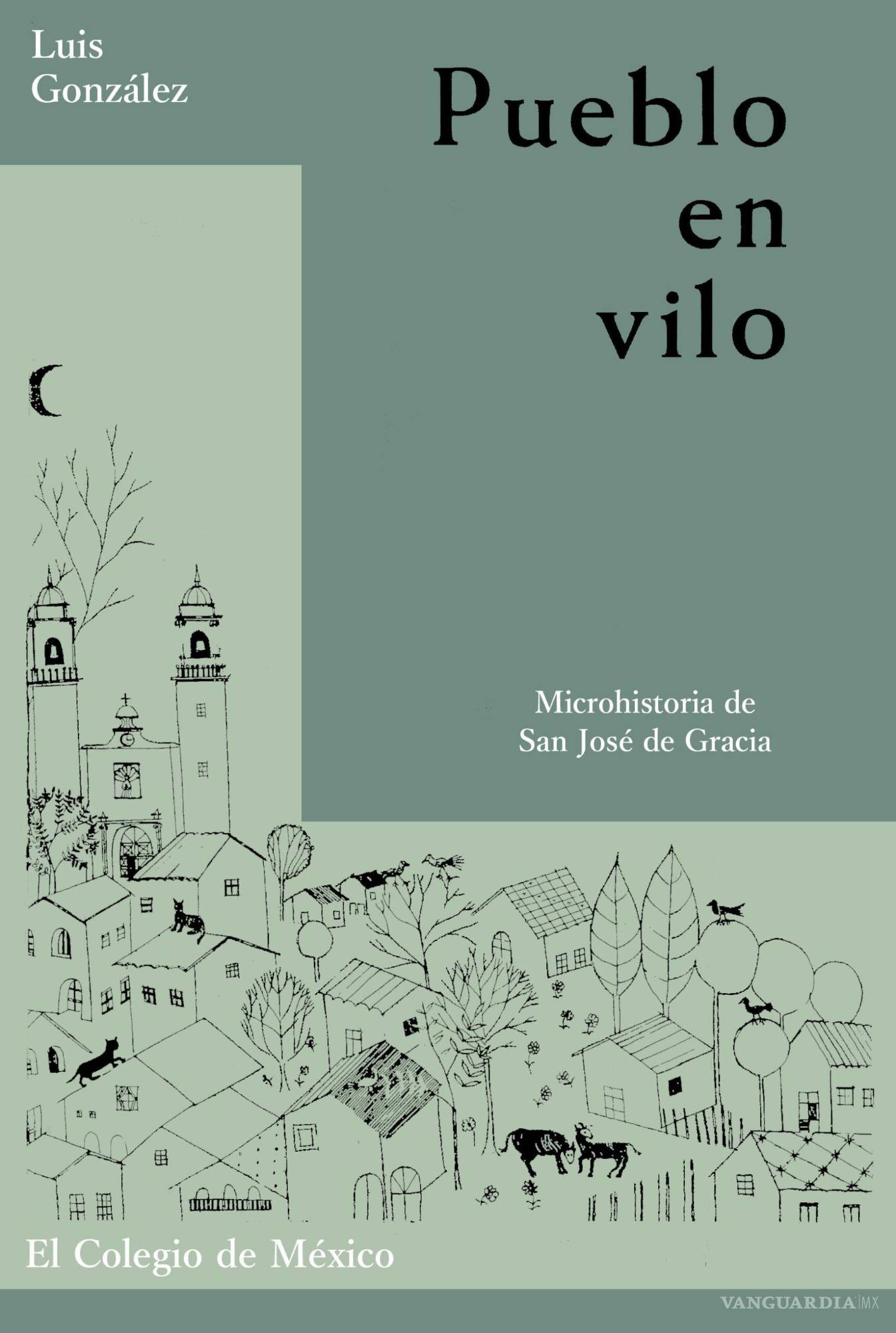 $!“Pueblo en Vilo”, obra fundamental de la microhistoria, ha sido traducida a más de 20 idiomas.