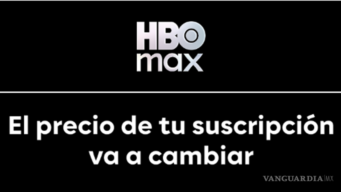 $!¿Se veía venir?... HBO Max confirma actualización de precios en todas las suscripciones