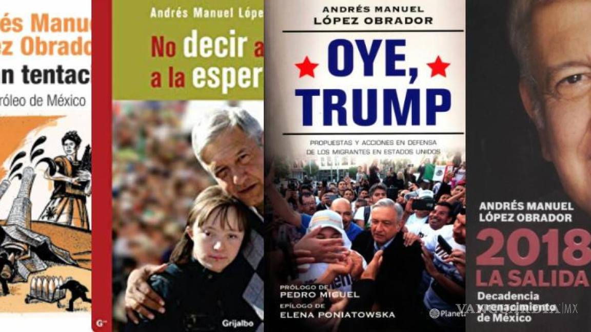 Estos son los 18 libros de la ‘colección’ AMLO, escritos por Obrador