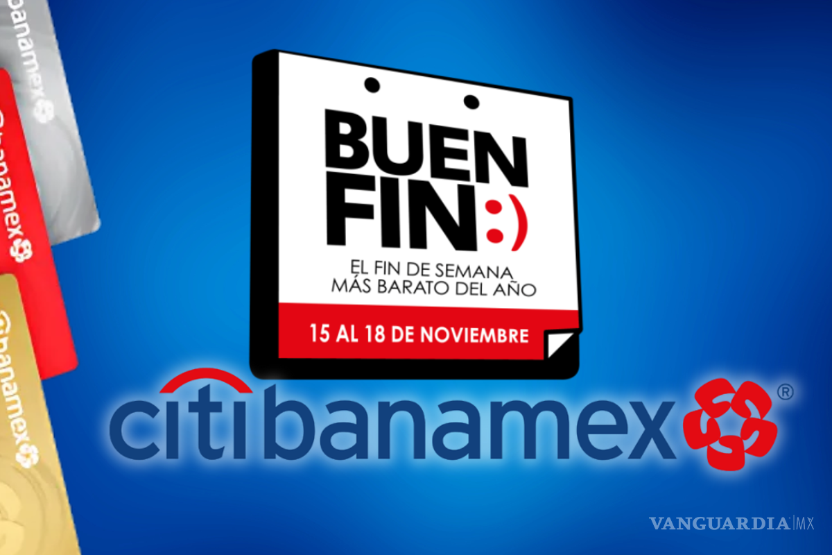 El Buen Fin 2024: ¿Qué ofertas y promociones tendrá Citibanamex del 15 al 18 de noviembre?