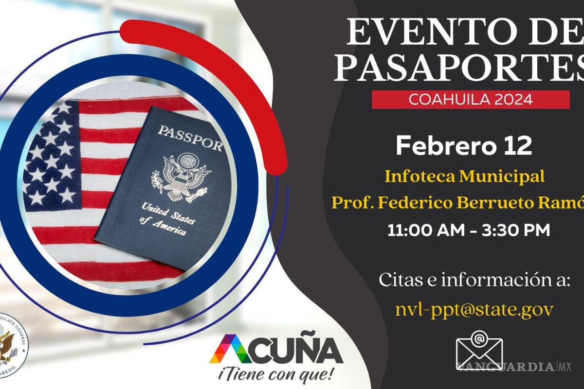 ¡No te lo pierdas! Acuña realizará jornada de pasaportes para nacidos en Estados Unidos
