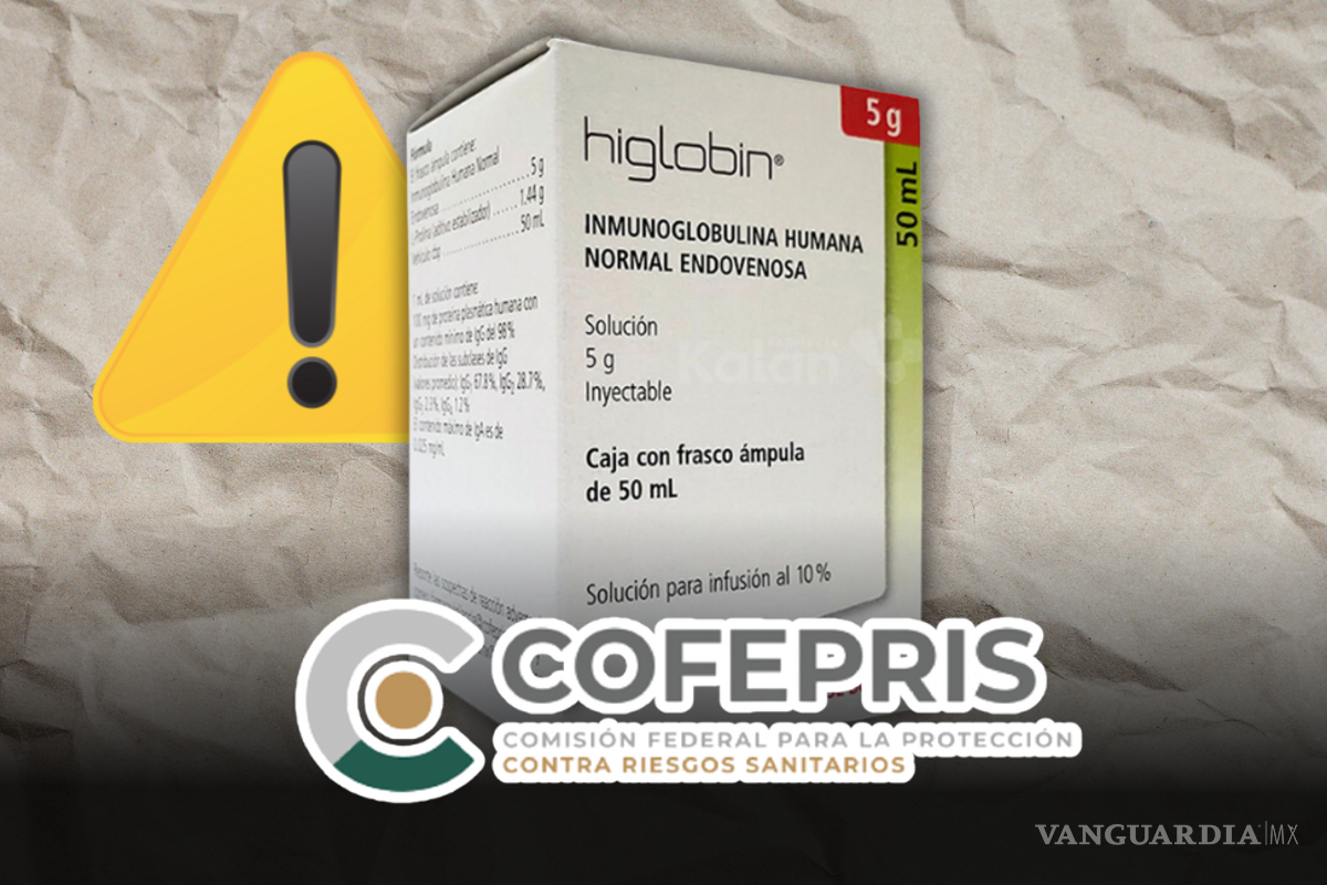 Cofepris emite alerta sanitaria por comercialización irregular de inmunoglobulina Higlobin 5g