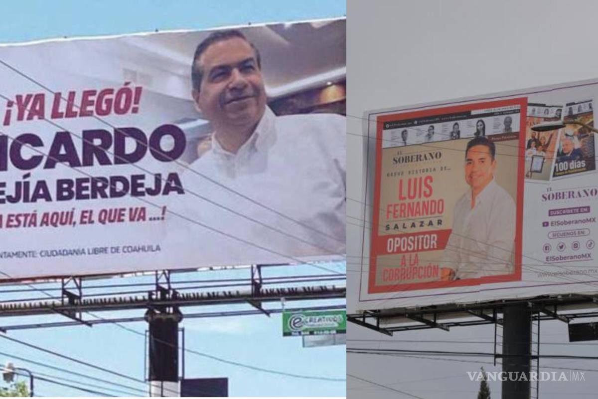 Mejía Berdeja y Luis Fernando Salazar tienen 4 días para quitar sus espectaculares en Coahuila