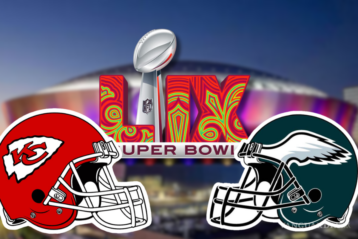 Super Bowl LIX 2025: cuándo, dónde y a qué hora ver el partido de Chiefs vs Eagles en México