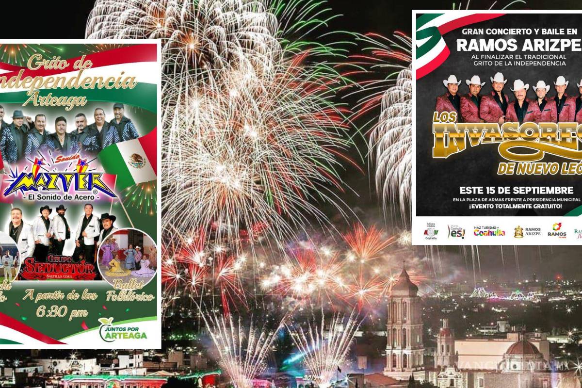 Grito de Independencia: Sonido Mazter en Arteaga e Invasores de NL en Ramos; Saltillo, pendiente