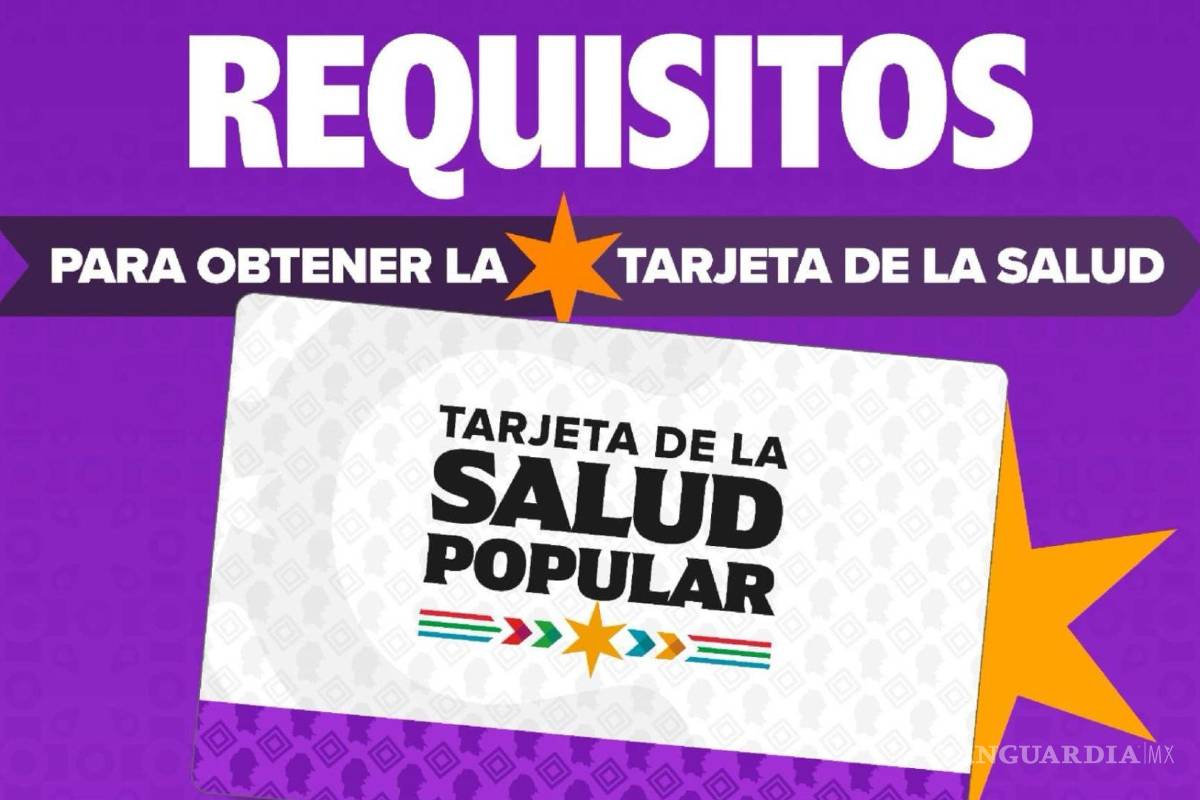 ‘Tarjeta de la Salud’ de Coahuila: ¿para quiénes va dirigida y cómo podrás conseguirla?