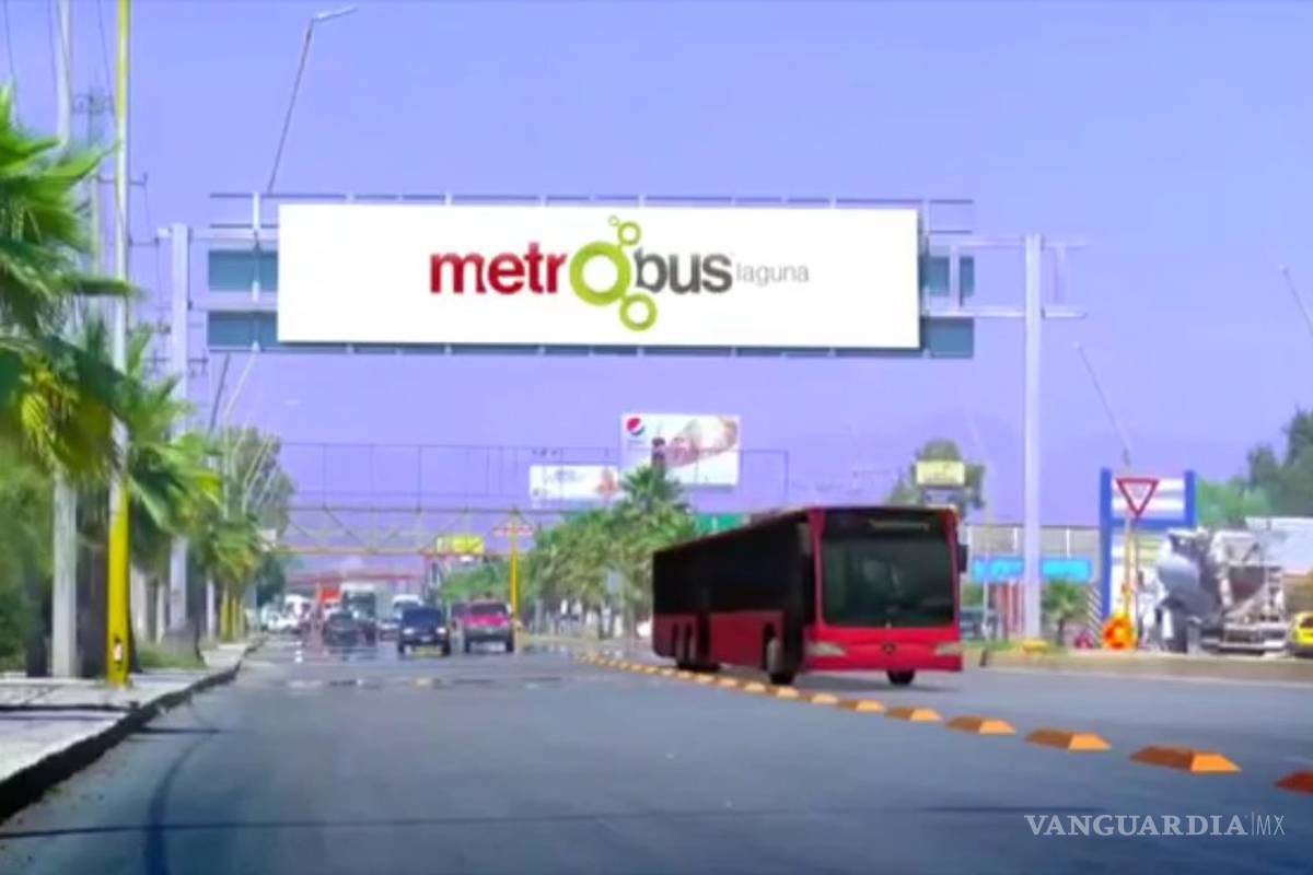 Modelo de negocios del Metrobús Laguna estará listo en semanas