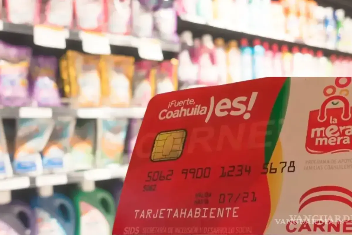 ¡Arranca registro de ‘La Mera Mera’! Así puedes tramitar la tarjeta en marzo 2025, en Coahuila