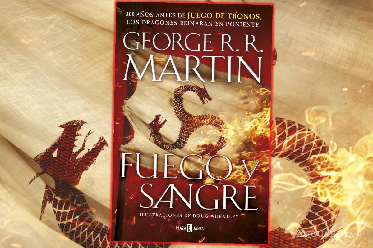 $!La novela Fuego y Sangre de George R.R. Martin fue publicada en 2018.