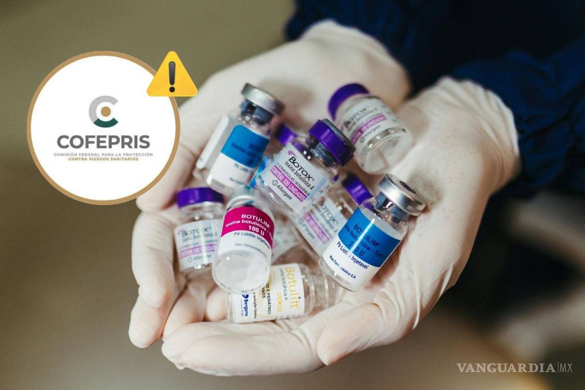 ¡Alerta sanitaria! Cofepris advierte por falsificación de lotes de botox